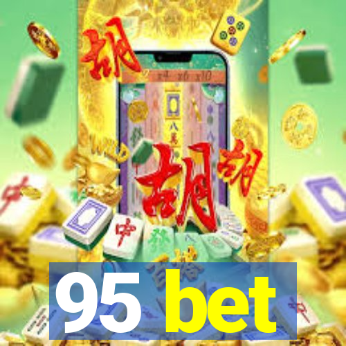 95 bet